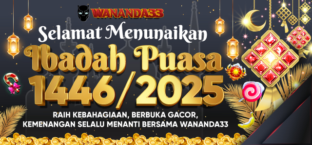 SELAMAT MENUNAIK AN IBADAH PUASA 2025 WANANDA33 x WAKANDA33